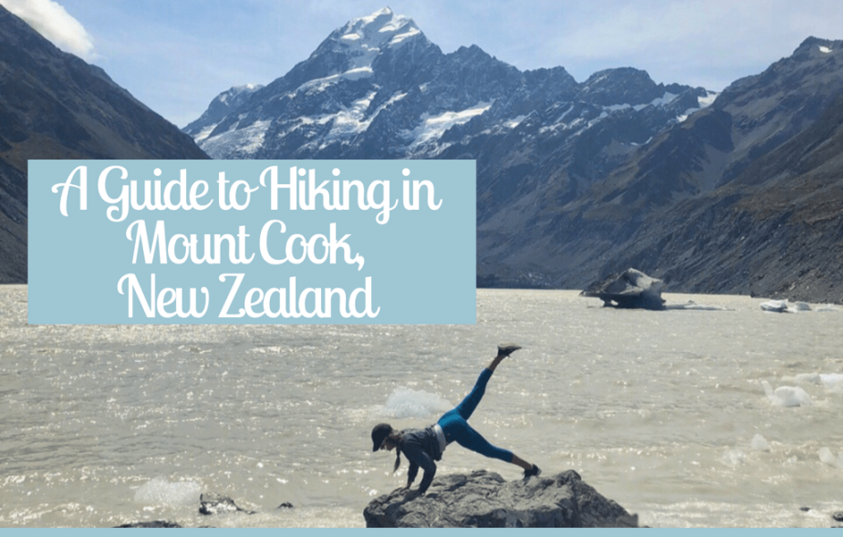 A Guide to Hiking Hooker Valley Track in Mount Cook, New Zealand